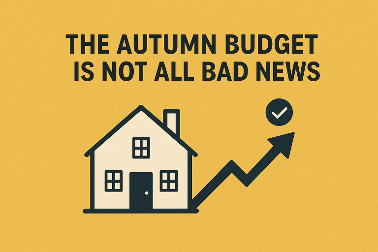 The Autumn Budget Is Not All Bad News — What It Means for Property Investors